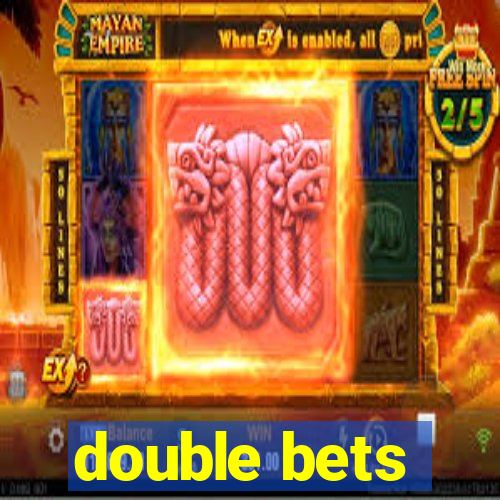 double bets